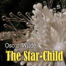 The Star-Child (Children's Classics) Audiobook