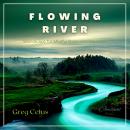 Flowing River: Soundscape for Mindful State and Relaxation Audiobook