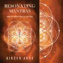 Resonating Mantras: Make the universe dance to your chant!