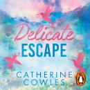 Delicate Escape Audiobook