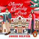 Merry Spooky Love: The swoon-worthy paranormal Christmas romance from the bestselling author of One Day in December Audiobook
