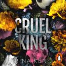 Cruel King: The new dark college romance from the bestselling Legacy of Gods author and TikTok sensation Audiobook