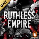 Ruthless Empire: A dark enemies to lovers romance from the bestselling Legacy of Gods author and TikTok sensation Audiobook