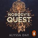 Nobody's Quest: An addictive quest romantasy filled with monsters, magic and heart-stopping romance Audiobook