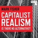 Capitalist Realism: Is There No Alternative? Audiobook