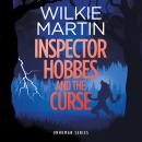 Inspector Hobbes and the Curse: A Cotswold Comedy Cozy Mystery Fantasy, Wilkie Martin