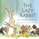 The Lazy Rabbit: Startling New Grim Fable About Laziness Featuring A Rabbit, A Vole And A Fox