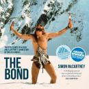 The Bond: Two epic climbs in Alaska and a lifetime's connection between climbers Audiobook