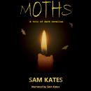 Moths: A trio of dark novellas Audiobook