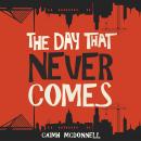 The Day That Never Comes, The Audiobook