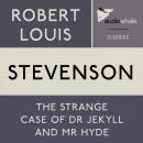 The Strange Case of Dr. Jekyll and Mr. Hyde: Digitally narrated using a synthesized voice Audiobook