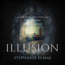 Illusion: Digitally narrated using a synthesized voice Audiobook