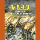 Vlad and the Great Fire of London Audiobook