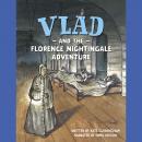 Vlad and the Florence Nightingale Adventure Audiobook