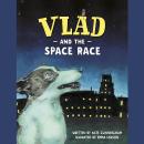 Vlad and the Space Race Audiobook