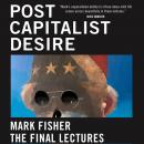 Postcapitalist Desire: The Final Lectures Audiobook