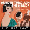Murder through the Mirror: A completely addictive 1920s historical cozy mystery Audiobook