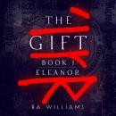 The Gift Book 1: Eleanor Audiobook