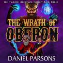The Wrath of Oberon Audiobook