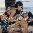 Romancing the Tropics: A Tropical Cocktail Romance Boxset Audiobook