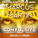 Crisis: Convulsive Part 1 Audiobook