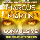 Convulsive: The Complete Series: A Pandemic Survival Near Future Thriller Audiobook