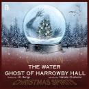 The Water Ghost of Harrowby Hall Audiobook