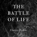 The Battle of Life Audiobook