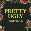 Pretty Ugly Audiobook
