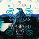 Warrior King: Britain: The Seventh Century Audiobook