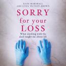 Sorry For Your Loss (Unabridged) Audiobook