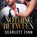 Cover of Nothing in Between: Two: (For Finnatics: Roxie & Zairn Bonus Chapters)