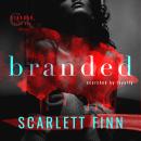 Branded: Enemies to Lovers: Dark Urban Romance. Badass City Girl Abducted by Alpha Male. Audiobook