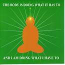 The body is doing what it has too and I am doing what I have too Audiobook