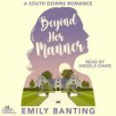 Beyond Her Manner: A Sapphic Celebrity Ice Queen Romance Audiobook