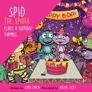 Spid the Spider Plans a Birthday Surprise Audiobook
