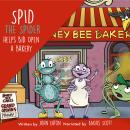 Spid the Spider Helps Bid Open a Bakery Audiobook