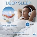 Deep sleep meditation with Gentle Sea waves 30 minutes: RELAX INTO YOUR NATURAL STATE OF CALM Audiobook