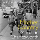 Mother Country: A Story of Love and Lies Audiobook
