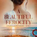 A Beautiful Ferocity Audiobook