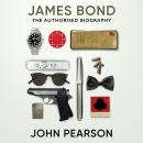James Bond: The Authorised Biography: A James Bond Adventure Audiobook