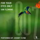 For Your Eyes Only: Five James Bond Adventures Audiobook