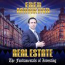 Real Estate, The Fundamentals of Investing Audiobook