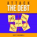 Attack The Debt: Save Money, Destroy Debt and Enjoy Life Audiobook