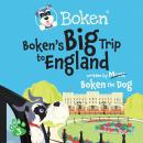 Boken´s Big Trip to England! Audiobook