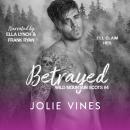 Betrayed (Wild Mountain Scots, #4) Audiobook
