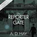 The Reporter at the Gate: A Page-Turning Amateur Sleuth Mystery Novella Full of Twists Audiobook