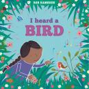 I Heard a Bird - In the Garden (Unabridged) Audiobook