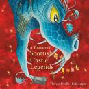 A Treasury of Scottish Castle Legends Audiobook
