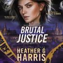 Brutal Justice: A Supernatural Crime Thriller Audiobook
